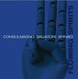 Flowing Spirits di Peppe Consolmagno / Nicola Salvatori / Simone Spinaci - CD Flowing Spirits di Peppe Consolmagno / Nicola Salvatori / Simone Spinaci - CD