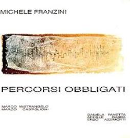 Percorsi Obbligati di Michele Franzini - CD Percorsi Obbligati di Michele Franzini - CD