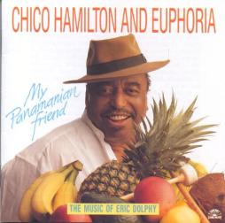 My Panamanian Friend (The Music Of Eric Dolphy) di Chico Hamilton - CD My Panamanian Friend (The Music Of Eric Dolphy) di Chico Hamilton - CD