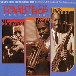 The Birth Of Hard Bop di Lee Morgan