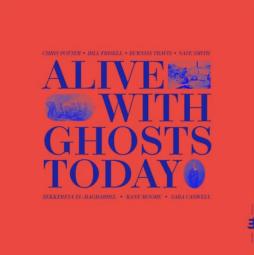Alive With Ghosts Today di Chris Potter