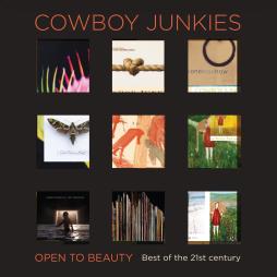 Open To Beauty: Best Of The 21st Century di Cowboy Junkies
