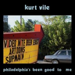 Philadelphia's Been Good To Me di Kurt Vile