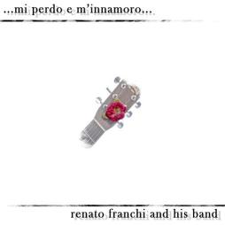 ...Mi Perdo E M'innamoro di Renato Franchi - CD ...Mi Perdo E M'innamoro di Renato Franchi - CD