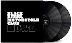 Howl - 20th Anniversary di Black Rebel Motorcycle Club
