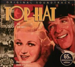 Top Hat Plus Blue Skies Original Soundtrack - 65th Anniversary Edition di Irving Berlin