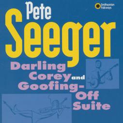 Darling Corey And Goofing-Off Suite di Pete Seeger