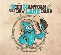 Got To Roll Me di Nick Mantoan