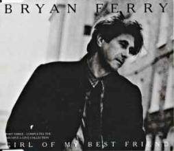 Girl Of My Best Friend Part Three di Bryan Ferry