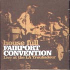 House Full Live At The L.A. Troubadour di Fairport Convention - CD House Full Live At The L.A. Troubadour di Fairport Convention - CD