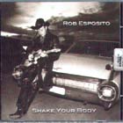Shake Your Body di Rob Esposito - CD Shake Your Body di Rob Esposito - CD