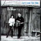 Let's_Leave_This_Town-Chip_Taylor_&_Carrie_Rodriguez