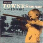 In_The_Beginning_.....-Townes_Van_Zandt