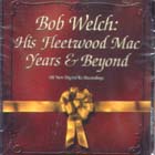 His Fleetwood Mac Years & Beyond di Bob Welch - CD