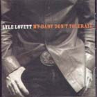 My_Baby_Don_T_Tolerate-Lyle_Lovett