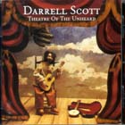 Theatre_Of_The_Unheard-Darrell_Scott