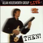Then ! di Allan Holdsworth - CD Then ! di Allan Holdsworth - CD