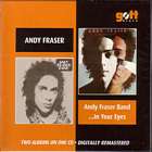 Andy Fraser Band / In Your Eyes di Andy Fraser - CD Andy Fraser Band / In Your Eyes di Andy Fraser - CD