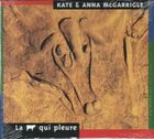 La Vache Qui Pleure di Kate &amp; Anna Mcgarrigle - CD