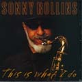 This_Is_What_I_Do-Sonny_Rollins