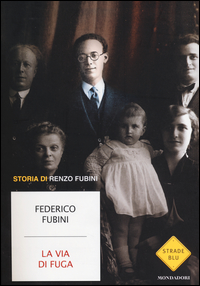 Via_Di_Fuga_Storia_Di_Renzo_Fubini_-Fubini_Federico