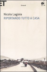 Riportando_Tutto_A_Casa_-Lagioia_Nicola