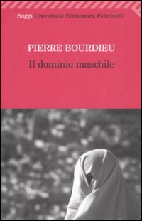 Dominio Maschile (il)  di Bourdieu Pierre - Libro