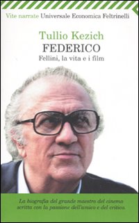 Federico_Fellini_La_Vita_E_I_Film_-Kezich_Tullio