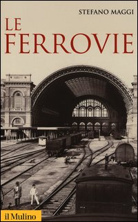 Ferrovie_(le)_-Maggi_Stefano