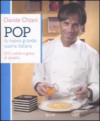 Pop La Nuova Grande Cucina Italiana  di Oldani Davide - Libro