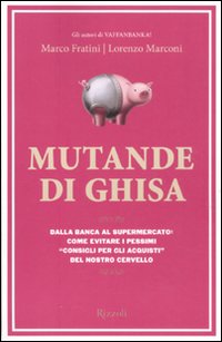 Mutande Di Ghisa  di Fratini Marco  Marconi Lorenzo - Libro