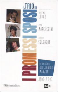 Trio_In_I_Promessi_Sposi_2_Dvd_+_Libro_-Lopez_Massimo_Marchesini_Anna_Solenghi_Tullio