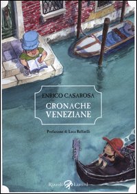 Cronache_Veneziane_-Casarosa_Enrico
