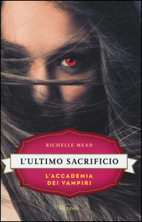 Ultimo_Sacrificio_L`accademia_Dei_Vampiri_(l`)_-Mead_Richelle