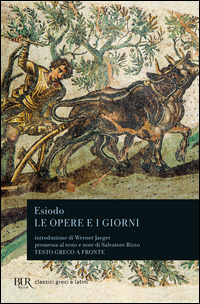 Opere E I Giorni Lo Scudo Di Eracle di Esiodo - Libro Opere E I Giorni Lo Scudo Di Eracle di Esiodo - Libro