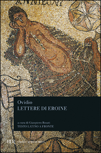 Lettere Di Eroine  di Ovidio - Libro