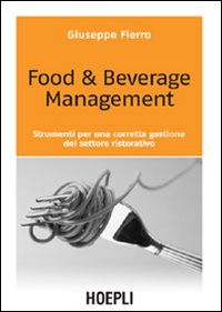 Food &amp; Beverage Management  di Fierro Giuseppe - Libro
