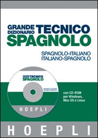 Grande Dizionario Tecnico Spagnolo - Italiano  di Aa.vv. - Libro