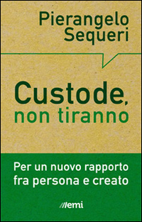 Custode_Non_Tiranno_-Sequeri_Pierangelo