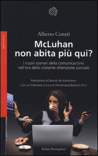 Mcluhan_Non_Abita_Piu`_Qui._I_Nuovo_Scenari_Della_Comunicazione_Nell`era_Della_Costante_Attenzio..._-Contri_Alberto_Barbato_Ricci_A