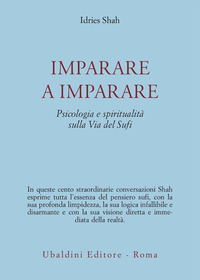 Imparare A Imparare di Shah Idries - Libro Imparare A Imparare di Shah Idries - Libro