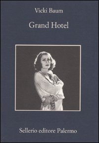 Grand Hotel  di Baum Vicki; Rubino M. (cur.) - Libro