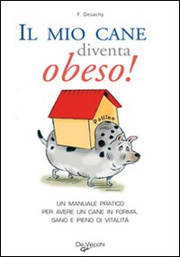 Mio_Cane_Diventa_Obeso_-Desachy_Florence