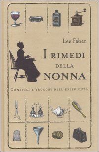 Rimedi_Della_Nonna_Consigli_E_Trucchi_Dell`esperienza_-Faber_Lee