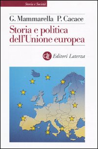 Storia E Politica Dell`unione Europea  di Mammarella Giuseppe - Libro