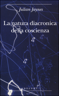 Natura_Diacronica_Della_Coscienza_(la)_-Jaynes_Julian