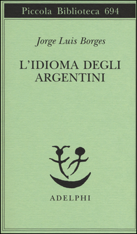 Idioma_Degli_Argentini_(l`)_-Borges_Jorge_L.