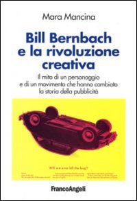 Bill_Bernbach_E_La_Rivoluzione_Creativa_-Mancina_Mara