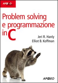 Problem_Solving_E_Programmazione_In_C_-Hanly_Jeri_R._Koffmann_Elliot