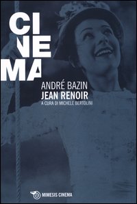 Jean_Renoir_-Bazin_Andre`_Bertolini_M._(cur.)